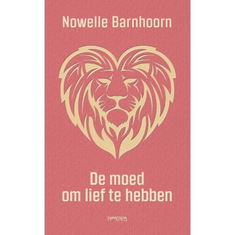 De moed om lief te hebben (Paperback)