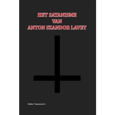Het Satanisme van Anton Szandor LaVey (Paperback)