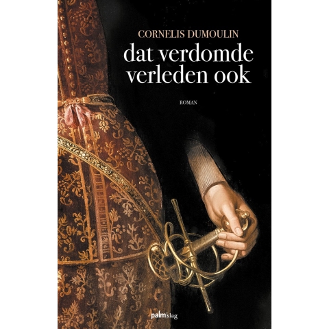 Dat verdomde verleden ook (Paperback)
