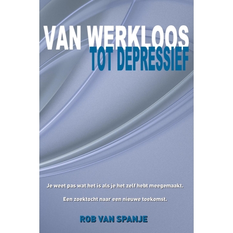 Van werkloos tot depressief (Paperback)