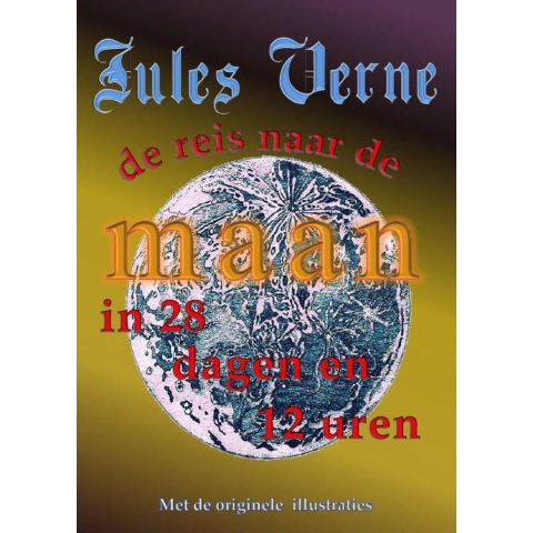 De reis naar de maan in 28 dagen en 12 uren (Paperback)