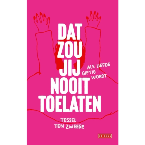 Dat zou jij nooit toelaten (Paperback)