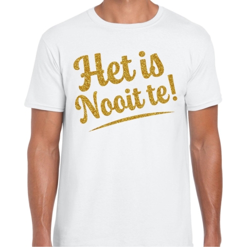 Verkleed T-shirt heren - Het is Nooit te! - wit - glitter goud - foute party M -