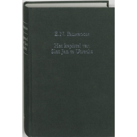 Het kapittel van Sint Jan te Utrecht (Hardback)