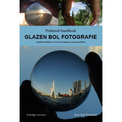 Praktisch handboek glazen bol fotografie (Paperback)