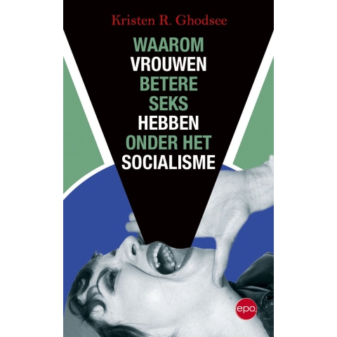 Waarom vrouwen betere seks hebben onder het socialisme (Paperback)