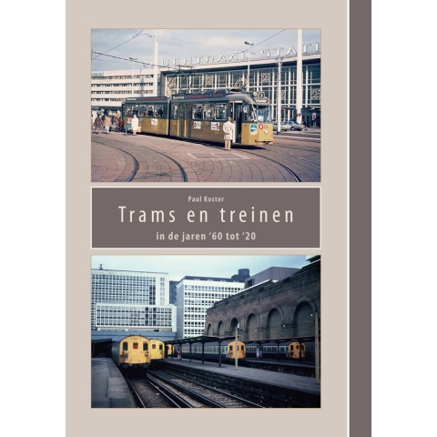 Trams en treinen in de jaren '60 tot '20 (Paperback)