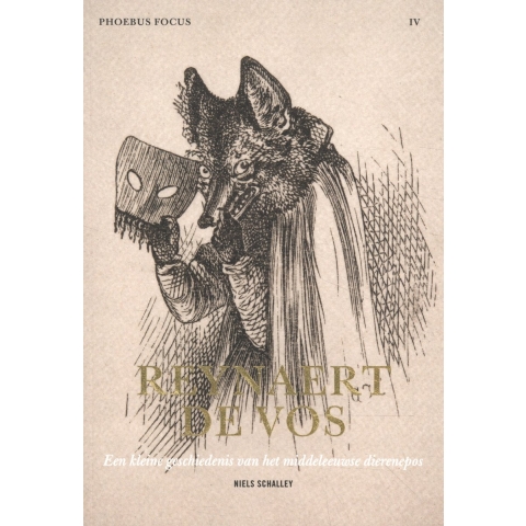Phoebus Focus IV Reynaert de vos, een kleine geschiedenis van het middeleeuwse dierenepos (Paperback