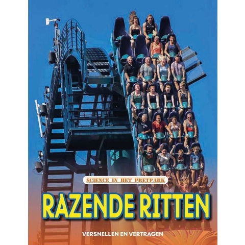 Razende ritten - versnellen en vertagen, Science in het pretpark (Hardback)
