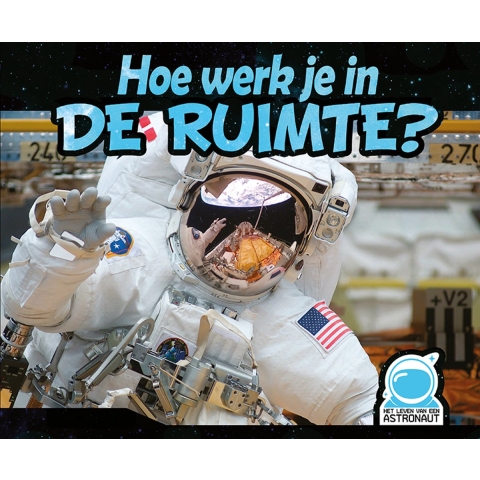 Hoe werk je in de ruimte? (Hardback)