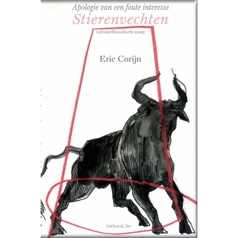 Apologie van een foute interesse, stierenvechten (Paperback)