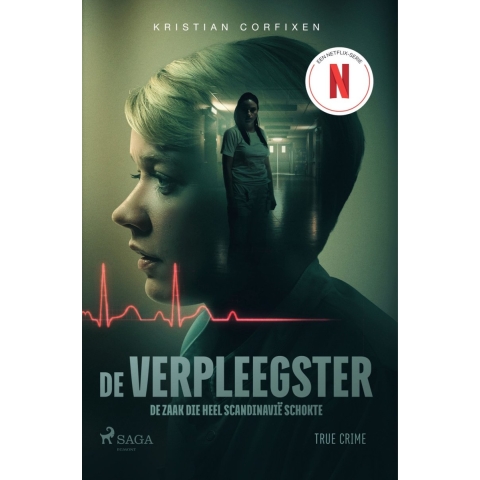 De verpleegster - De zaak die heel Scandinavië schokte (Paperback)