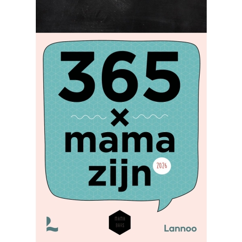 Scheurkalender 365 x mama zijn 2026 (Kalender)