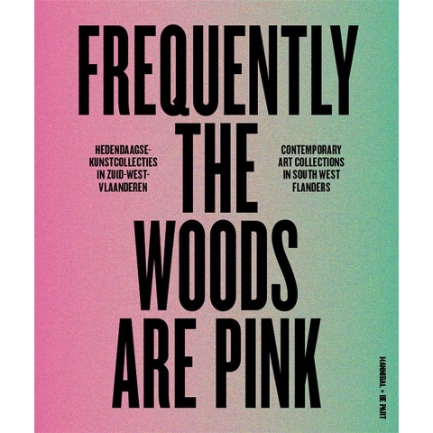 Frequently the woods are pink (Hardback)