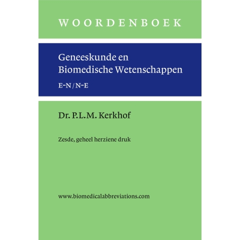 Woordenboek geneeskunde en biomedische wetenschappen, zesde en geheel herziene druk (Paperback)