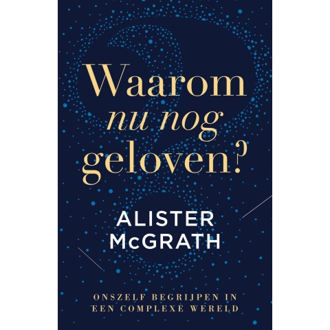 Waarom nu nog geloven? (Paperback)
