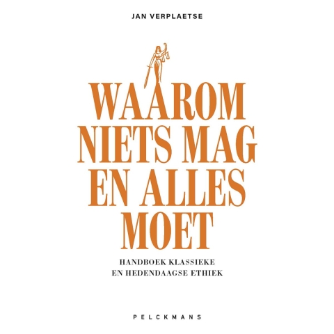 Waarom niets mag en alles moet (Paperback)