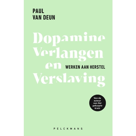 Dopamine, verlangen en verslaving (Paperback)