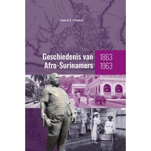 Geschiedenis van Afro-Surinamers 1863-1963 (Hardback)