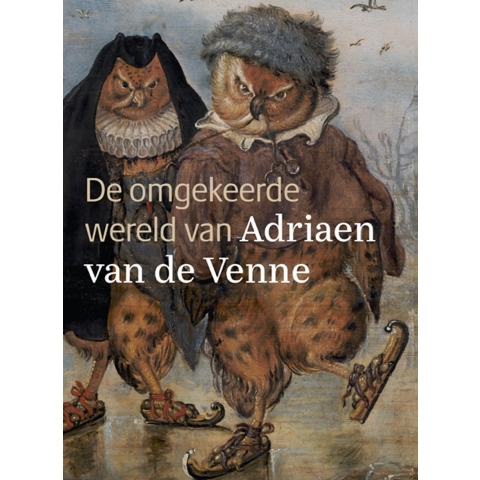 De omgekeerde wereld van Adriaen van de Venne (Paperback)