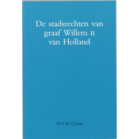 Stadsrechten van graaf willem II van Holland (Paperback)