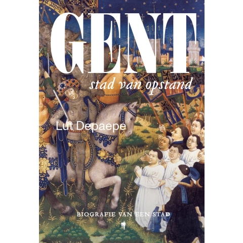 Gent, stad van opstand (Paperback)